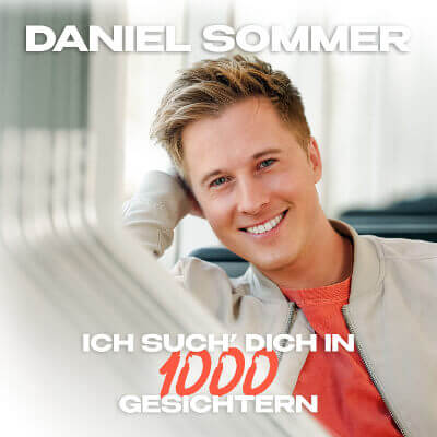 Daniel Sommer - Ich Such Dich in 1000 Gesichtern
