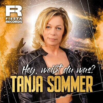 Tanja Sommer - Hey, Weißt Du Was